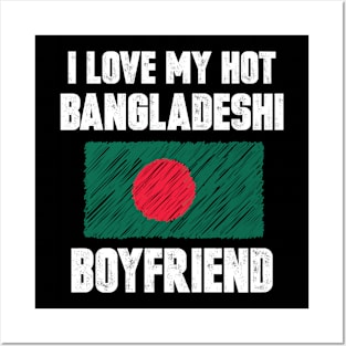 I Love My Hot Bangladeshi Boyfriend Posters and Art